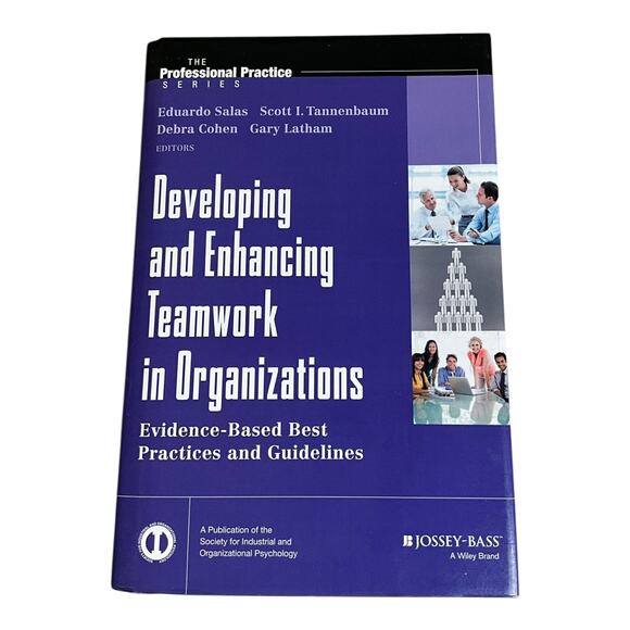 DEVELOPING AND ENHANCING TEAMWORK IN ORGANIZATIONS: By Jossey -Bass Used - Picture 1 of 8